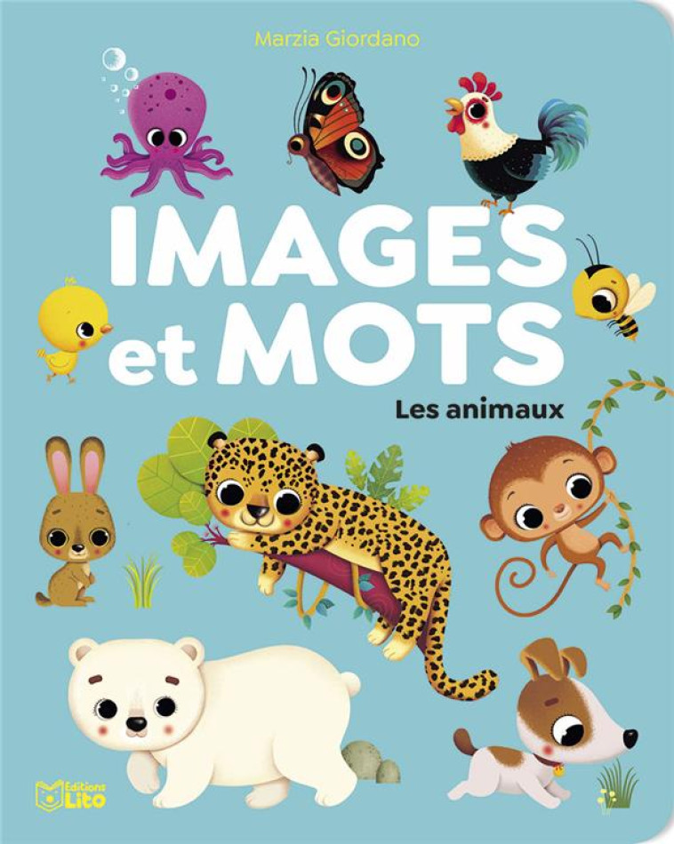 IMAGES ET MOTS LES ANIMAUX - XXX - LITO