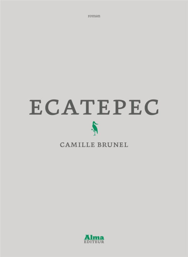 ECATEPEC - BRUNEL CAMILLE - ALMA EDITEUR