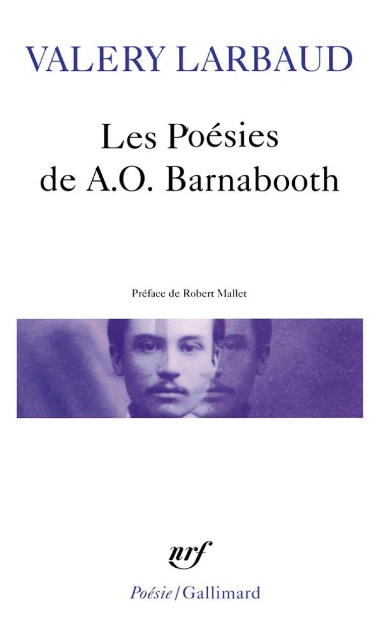 LES POESIES DE A.O. BARNABOOTH / POESIES DIVERSES - LARBAUD/MALLET - GALLIMARD