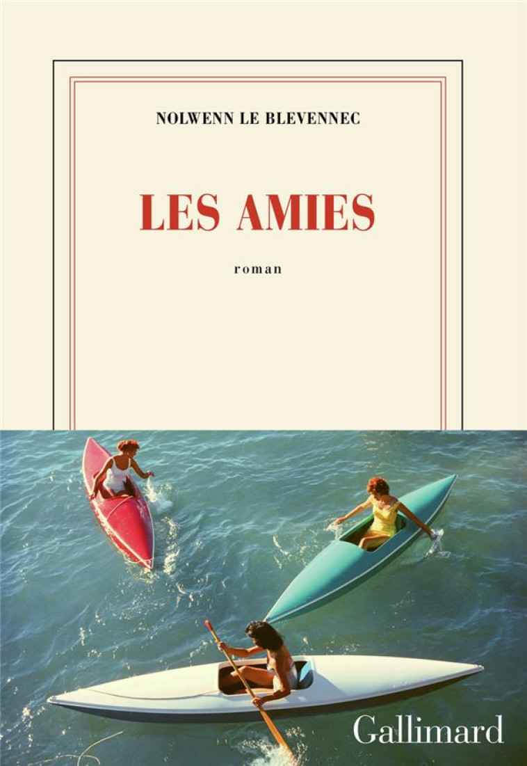 LES AMIES - LE BLEVENNEC NOLWENN - GALLIMARD