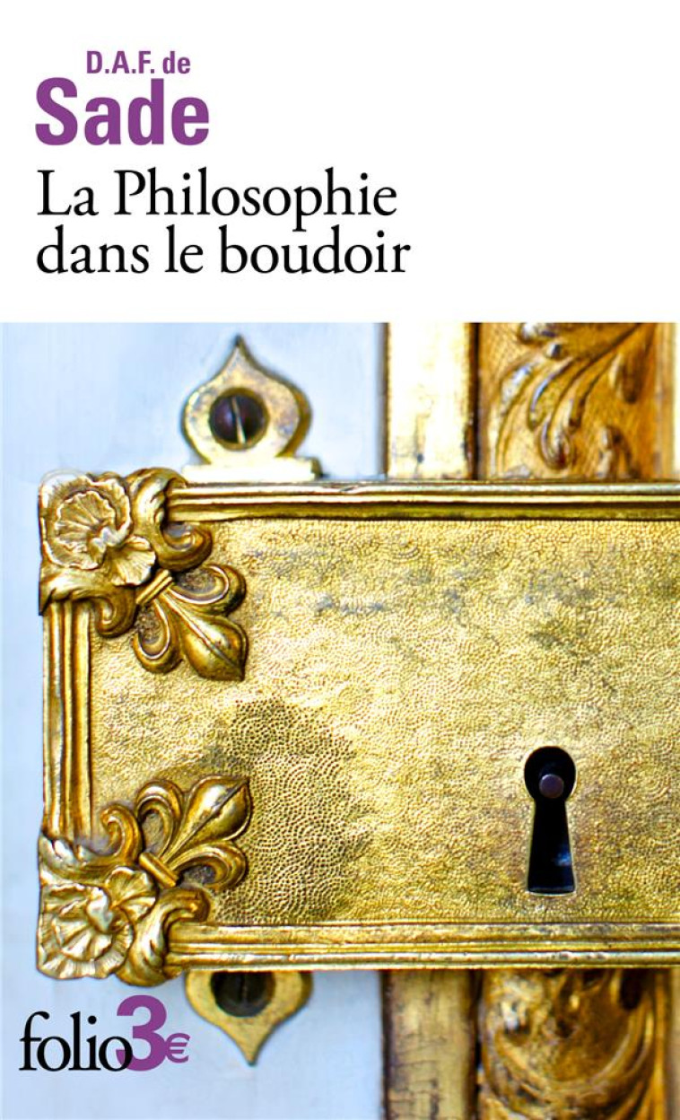 LA PHILOSOPHIE DANS LE BOUDOIR - LES QUATRE PREMIERS DIALOGUES - SADE D.A.F. DE - GALLIMARD