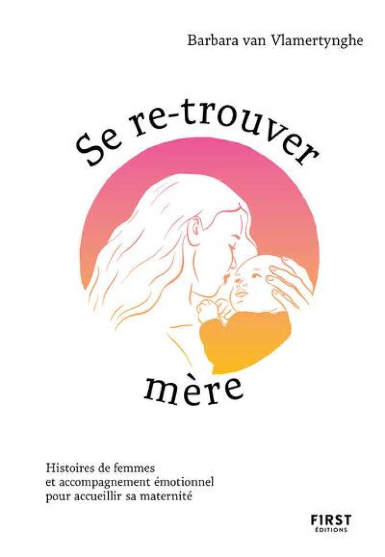 SE RE-TROUVER MERE - VAN VLAMERTYNGHE - FIRST