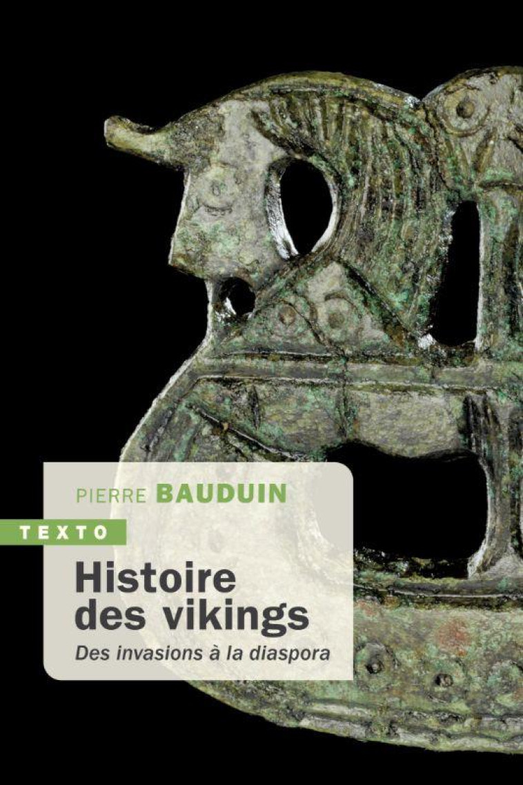 HISTOIRE DES VIKINGS - DES INVASIONS A LA DIASPORA - BAUDUIN PIERRE - TALLANDIER