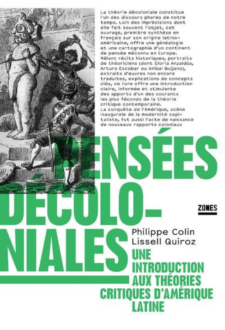 PENSEES DECOLONIALES - UNE INTRODUCTION AUX THEORIES CRITIQUES D AMERIQUE LATINE - COLIN/QUIROZ - ZONES