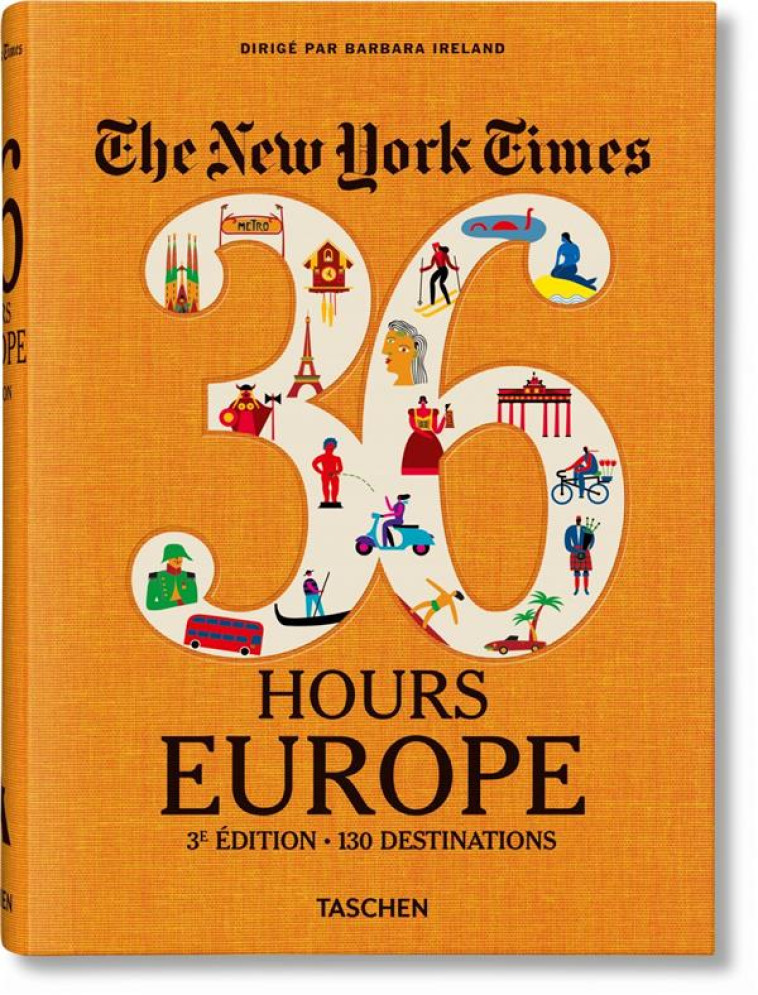 THE NEW YORK TIMES 36 HOURS. EUROPE. - 3E EDITION - IRELAND BARBARA - NC