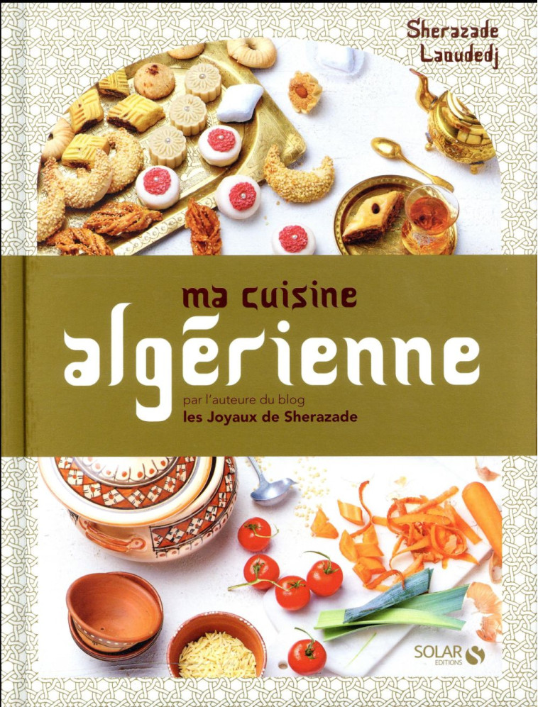 MA CUISINE ALGERIENNE - LAOUDEDJ/CHIVORET - Solar