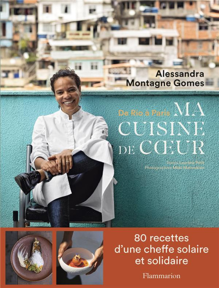 DE RIO A PARIS, MA CUISINE DE COEUR - MONTAGNE GOMES A. - FLAMMARION