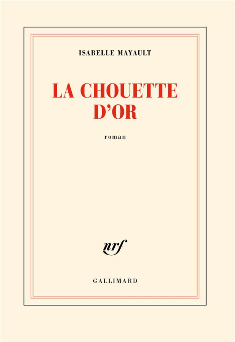 LA CHOUETTE D-OR - MAYAULT ISABELLE - GALLIMARD