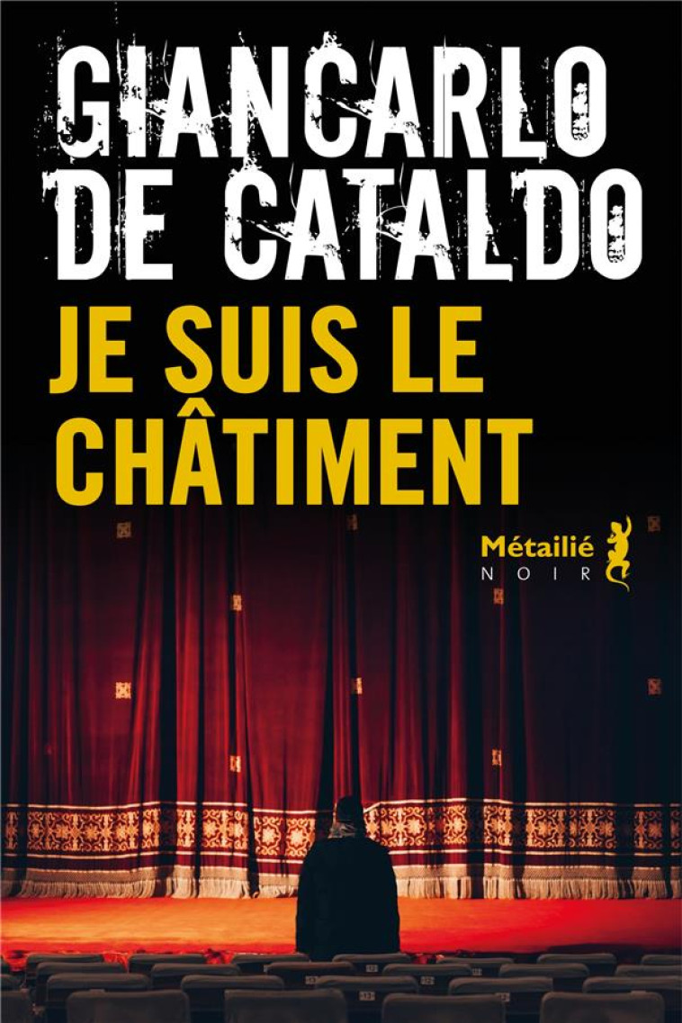 JE SUIS LE CHATIMENT - DE CATALDO GIANCARLO - METAILIE