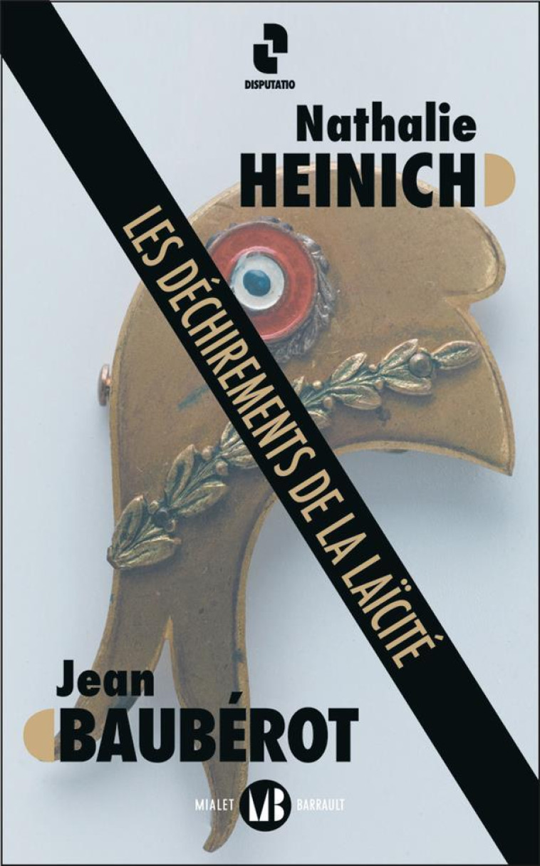 LES DECHIREMENTS DE LA LAICITE - HEINICH/BAUBEROT - FLAMMARION