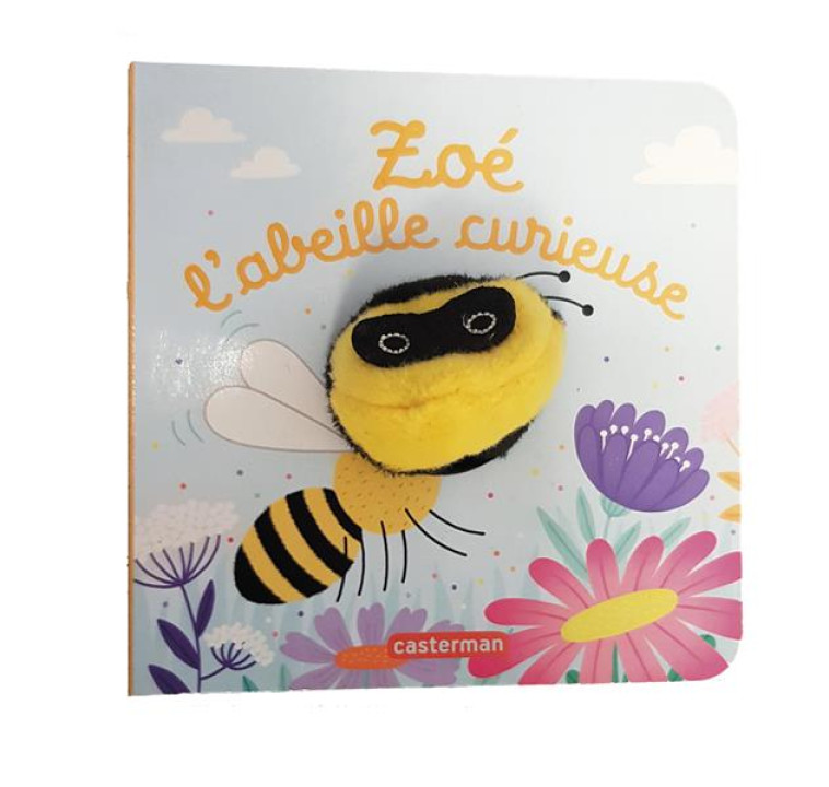 LES BEBETES - T102 - ZOE, L-ABEILLE CURIEUSE - CHETAUD/IMAGEBOOKS - CASTERMAN