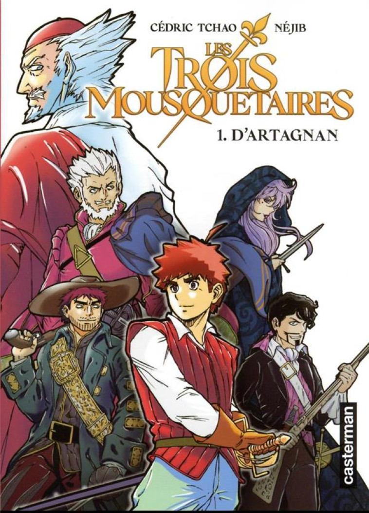 LES TROIS MOUSQUETAIRES - VOL01 - MANGA-D-ARTAGNAN - TCHAO/NEJIB - CASTERMAN