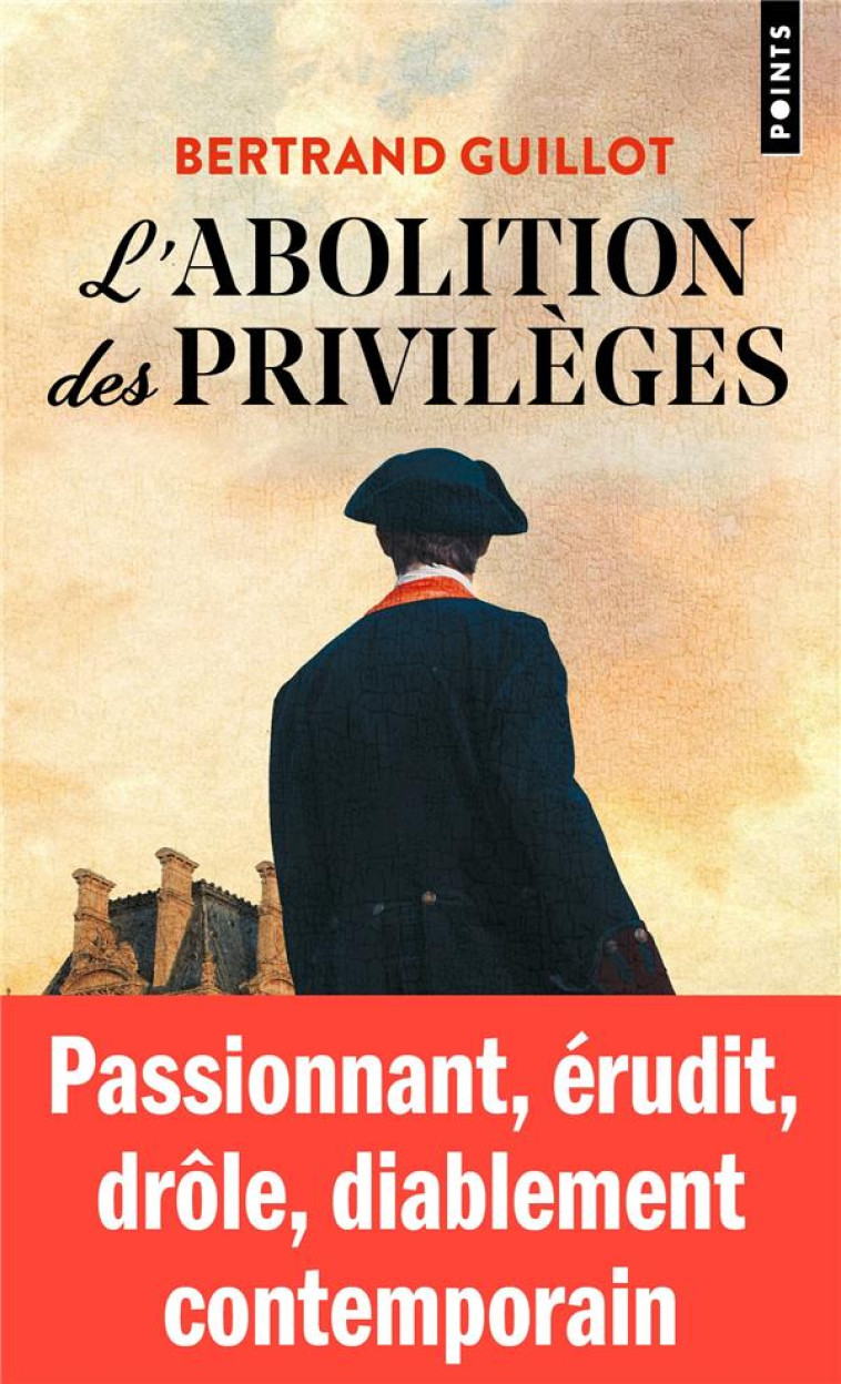 L-ABOLITION DES PRIVILEGES - GUILLOT BERTRAND - POINTS