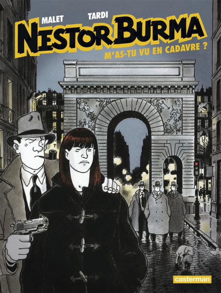 NESTOR BURMA - T04 - M-AS-TU VU EN CADAVRE ? - VOL04 - MALET/TARDI - Casterman