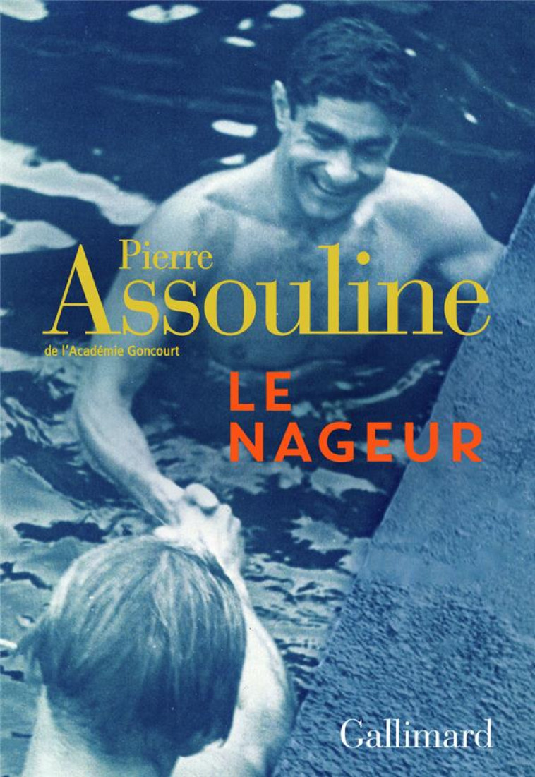 LE NAGEUR - ASSOULINE PIERRE - GALLIMARD