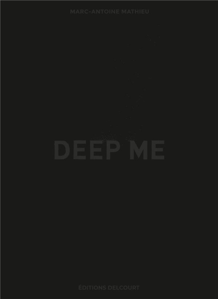 DEEP ME - ONE-SHOT - MATHIEU MARC-ANTOINE - NC