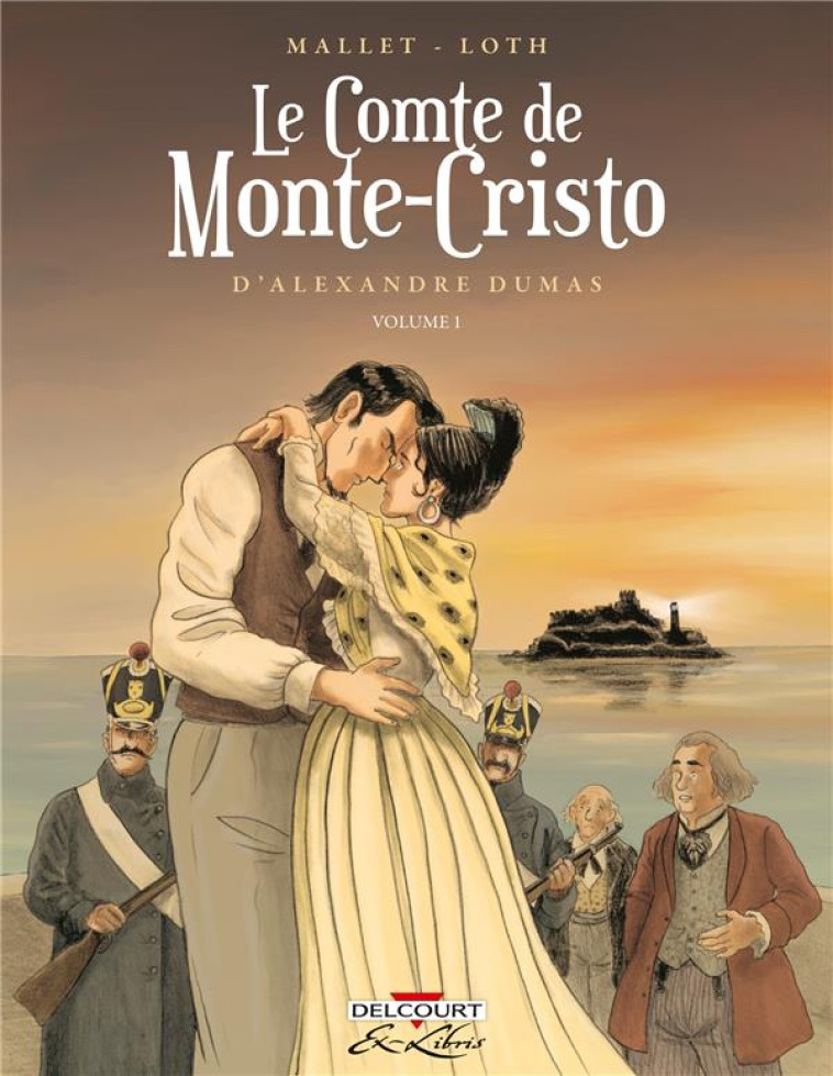 LE COMTE DE MONTE-CRISTO D-ALEXANDRE DUMAS T01 - MALLET/LOTH - DELCOURT