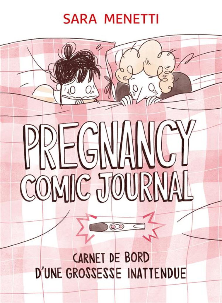 PREGNANCY COMIC JOURNAL - CARNET DE BORD D-UNE GROSSESSE INATTENDUE - MENETTI SARA - BOITE A BULLES