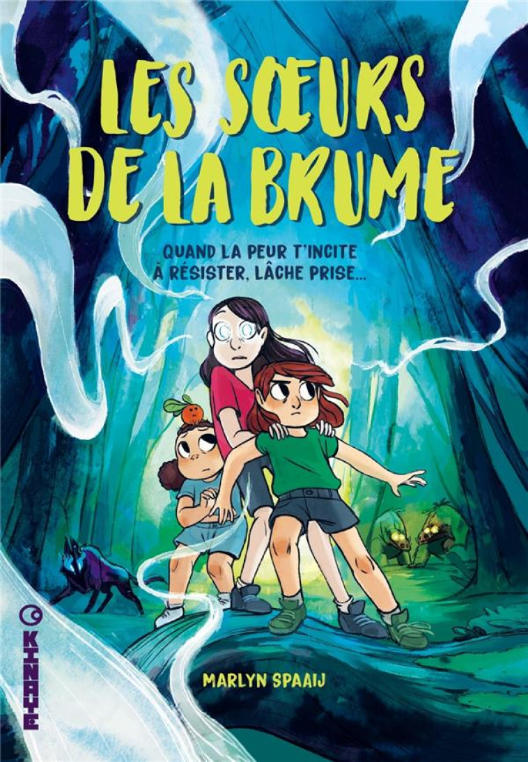 GRAPHIC KIDS - LES SOEURS DE LA BRUME - SPAAIJ MARLYN - KINAYE