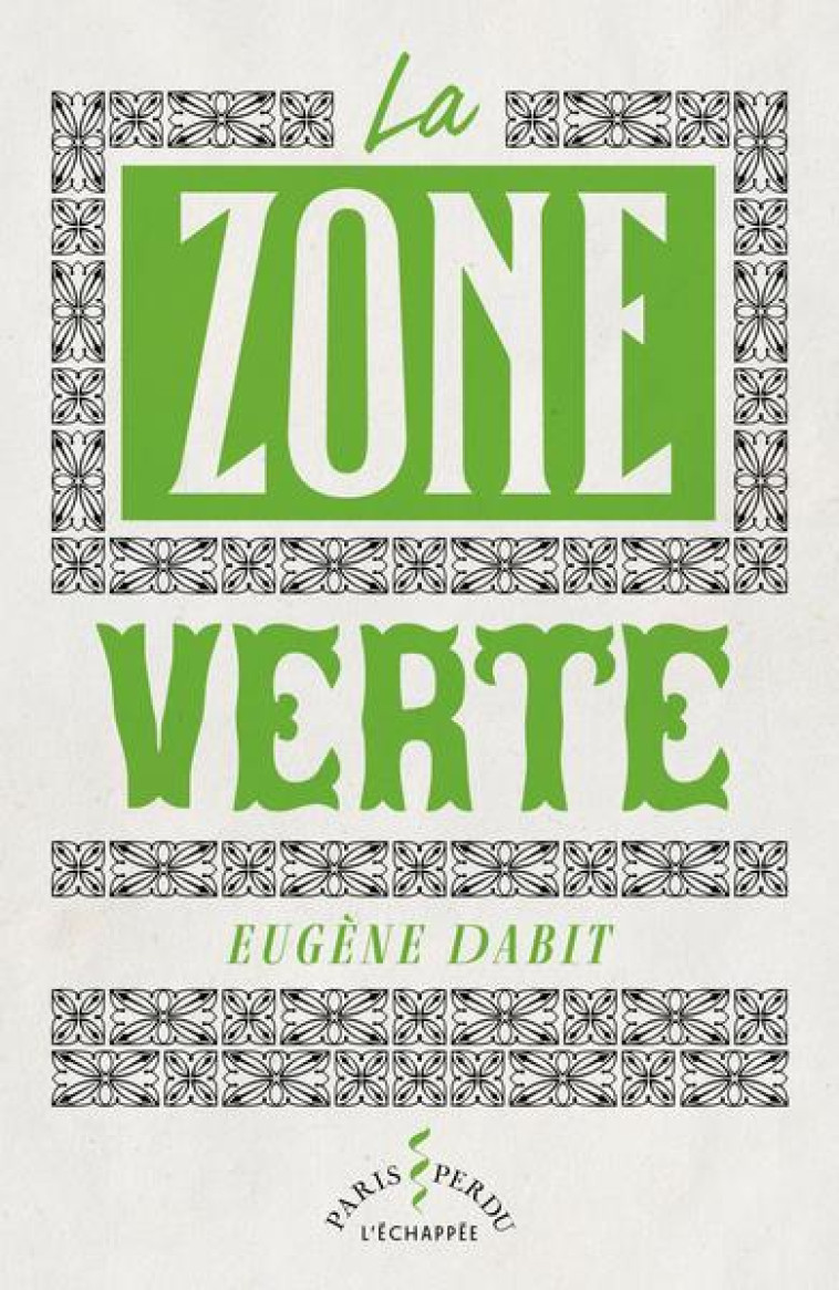 LA ZONE VERTE - DABIT/JACQUEMOUD - ECHAPPEE