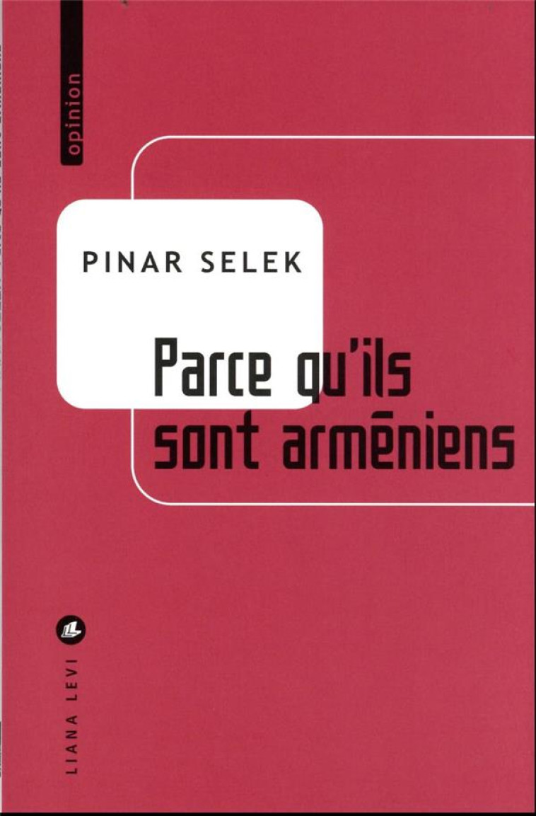 PARCE QU ILS SONT ARMENIENS - SELEK PINAR - LEVI