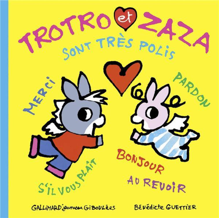 TROTRO ET ZAZA SONT TRES POLIS - GUETTIER - GALLIMARD