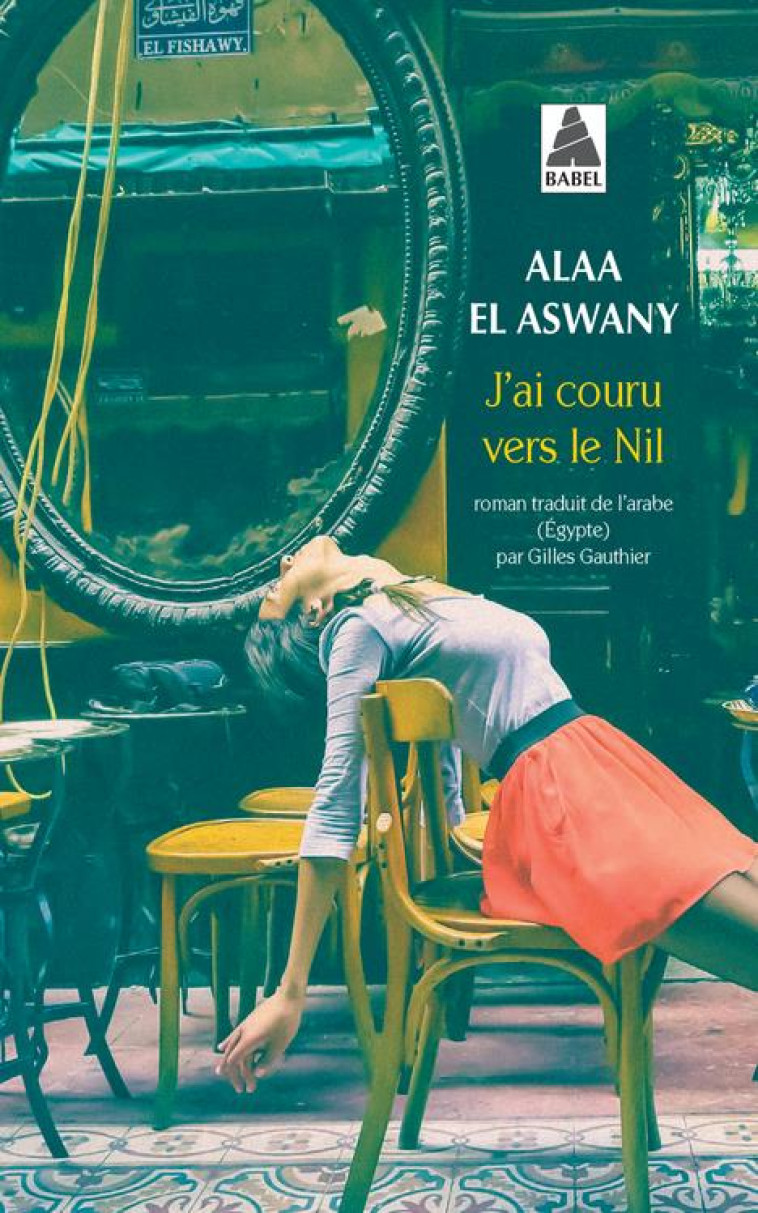 J-AI COURU VERS LE NIL - EL ASWANY ALAA - ACTES SUD