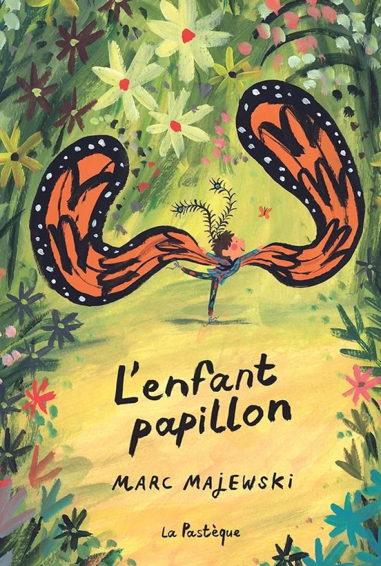 L-ENFANT PAPILLON - MAJEWSKI MARC - PASTEQUE