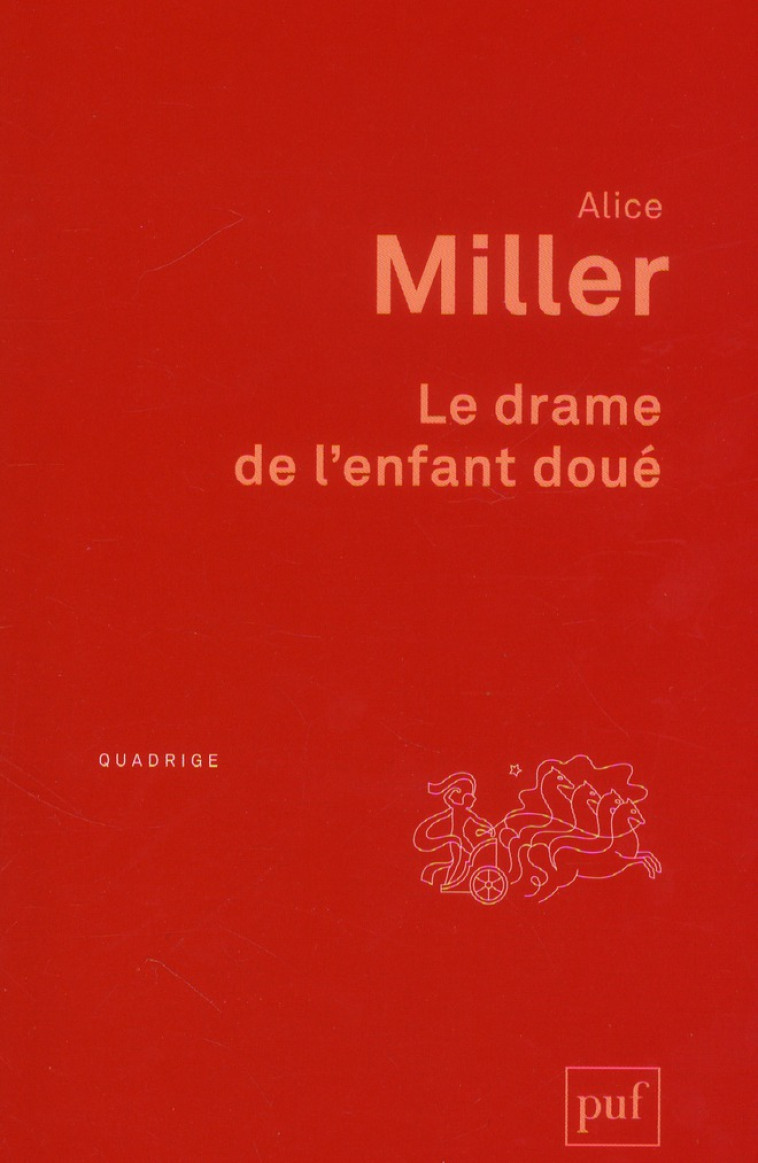 LE DRAME DE L-ENFANT DOUE - MILLER ALICE - PUF