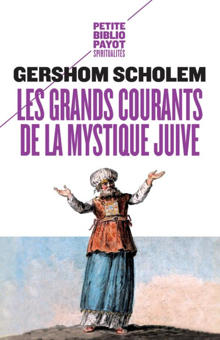 LES GRANDS COURANTS DE LA MYSTIQUE JUIVE - SCHOLEM GERSHOM - Payot