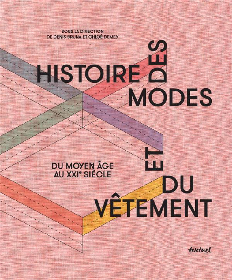 HISTOIRE DES MODES ET DU VETEMENT - DU MOYEN AGE AU XXIE SIECLE - COLLECTIF - TEXTUEL