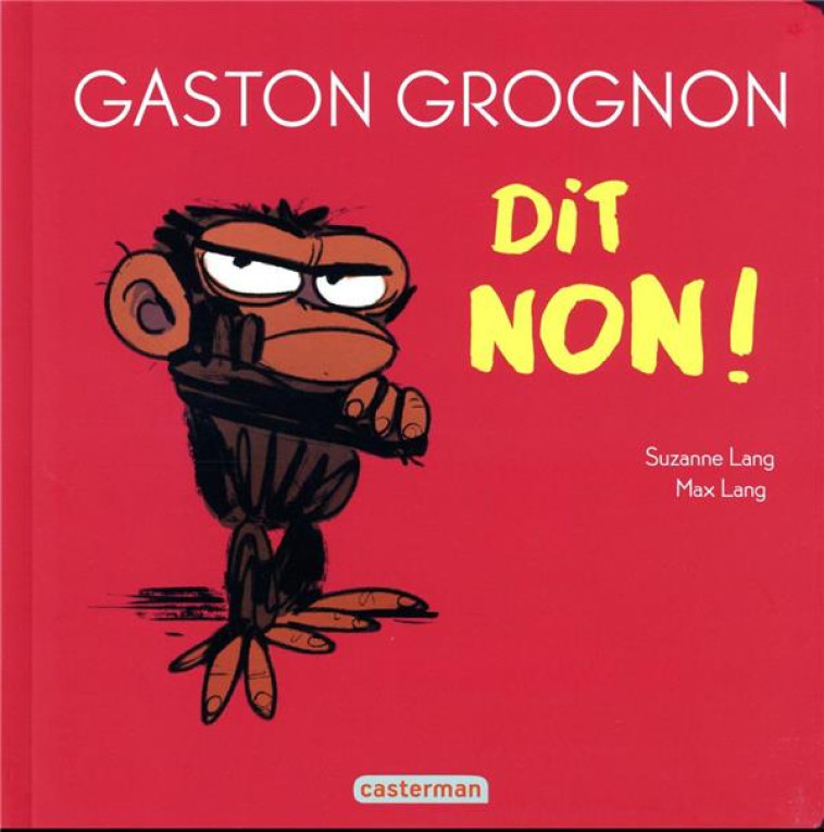 GASTON GROGNON - GASTON GROGNON DIT NON ! - LANG - CASTERMAN