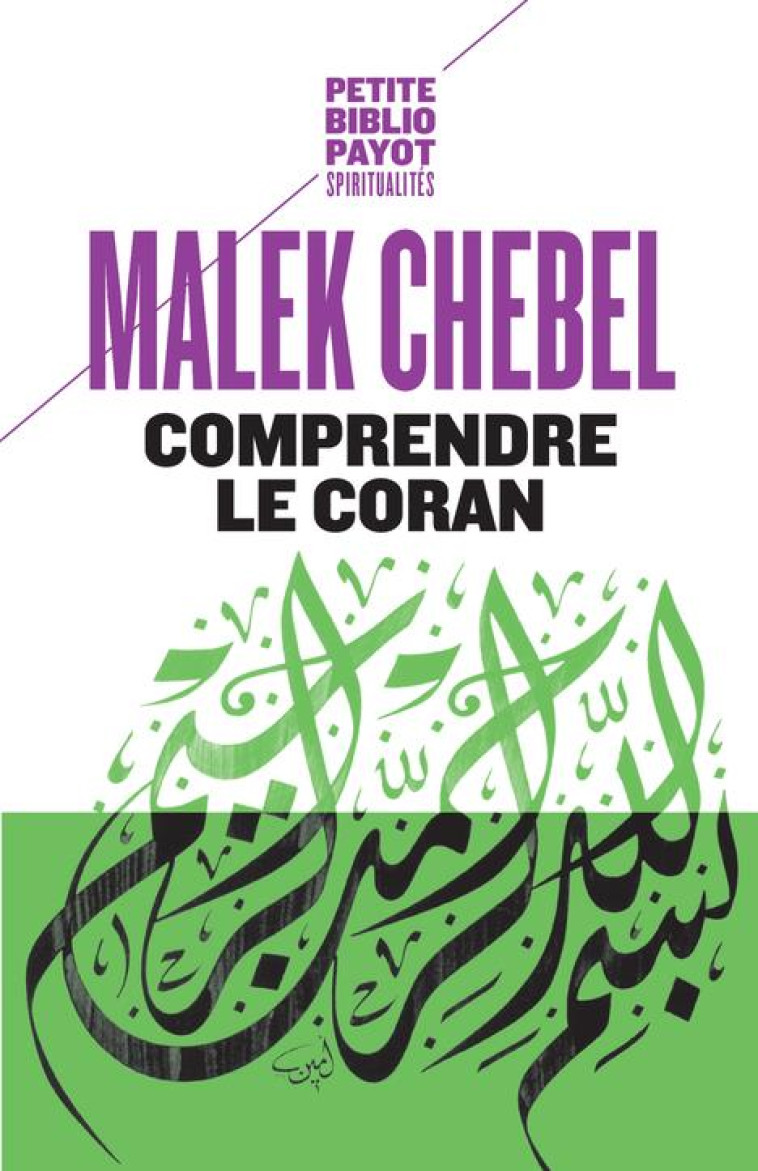 COMPRENDRE LE CORAN - CHEBEL MALEK - Payot