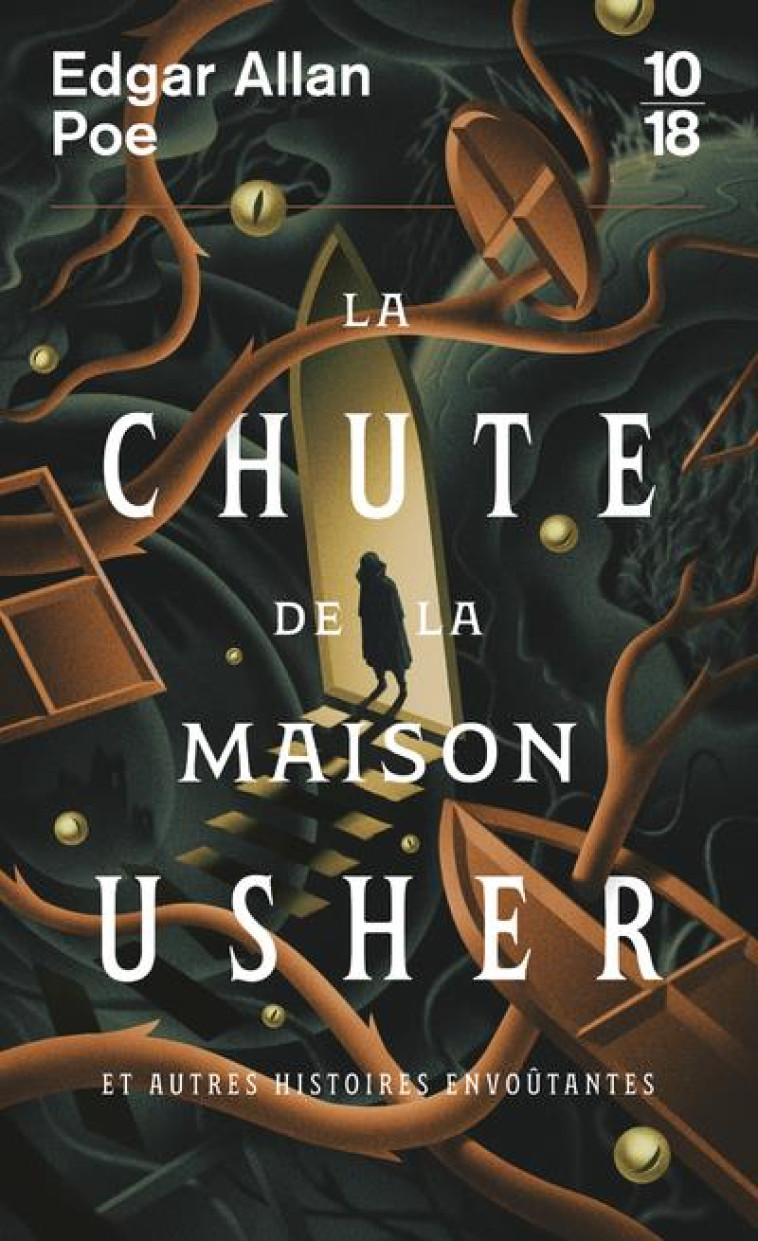 LA CHUTE DE LA MAISON USHER ET AUTRES HISTOIRES ENVOUTANTES - POE EDGAR ALLAN - 10 X 18