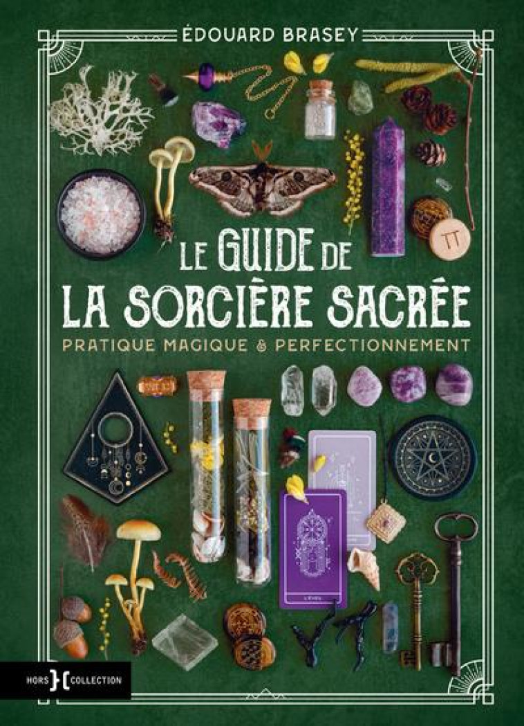 LE GUIDE DE LA SORCIERE SACREE - BRASEY EDOUARD - HORS COLLECTION