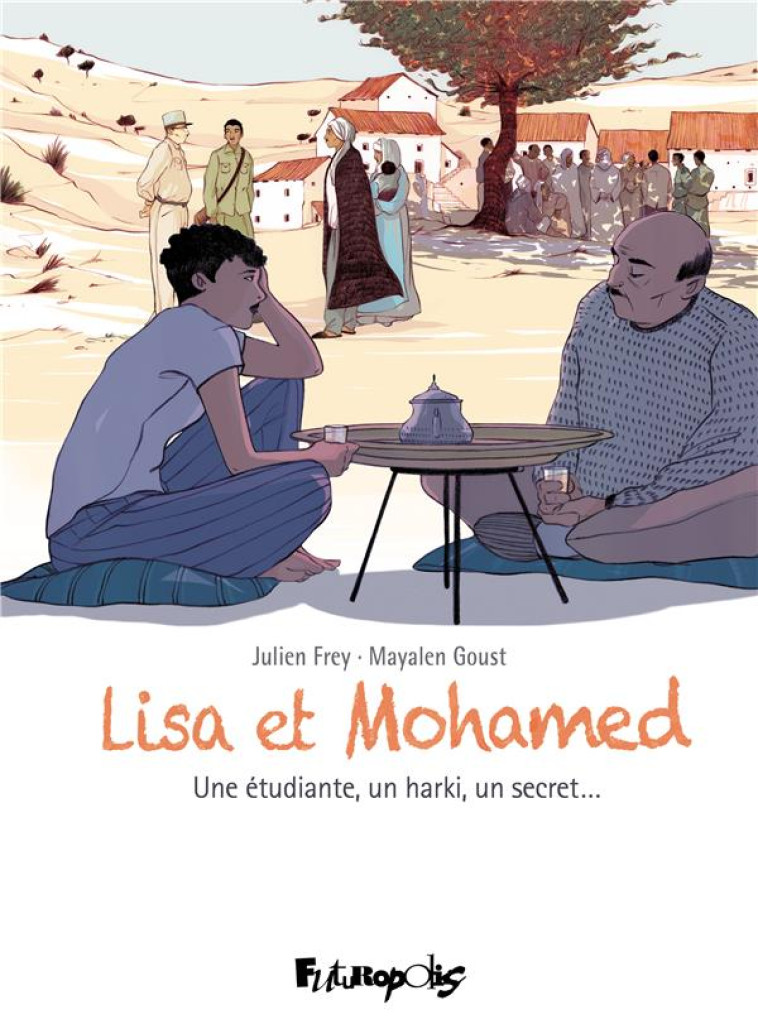 LISA ET MOHAMED - UNE ETUDIANTE, UN HARKI, UN SECRET... - FREY/GOUST - GALLISOL