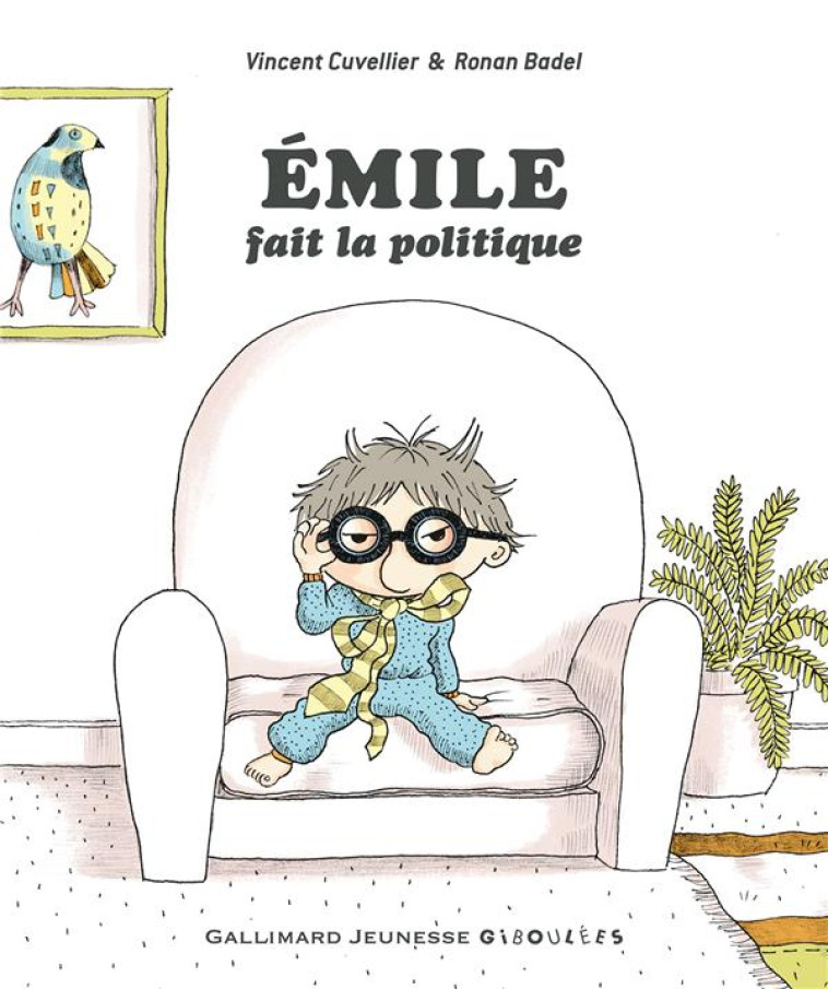 EMILE FAIT LA POLITIQUE - CUVELLIER/BADEL - GALLIMARD