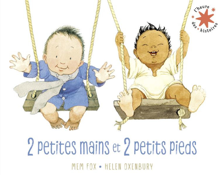 2 PETITES MAINS ET 2 PETITS PIEDS - FOX/OXENBURY - GALLIMARD