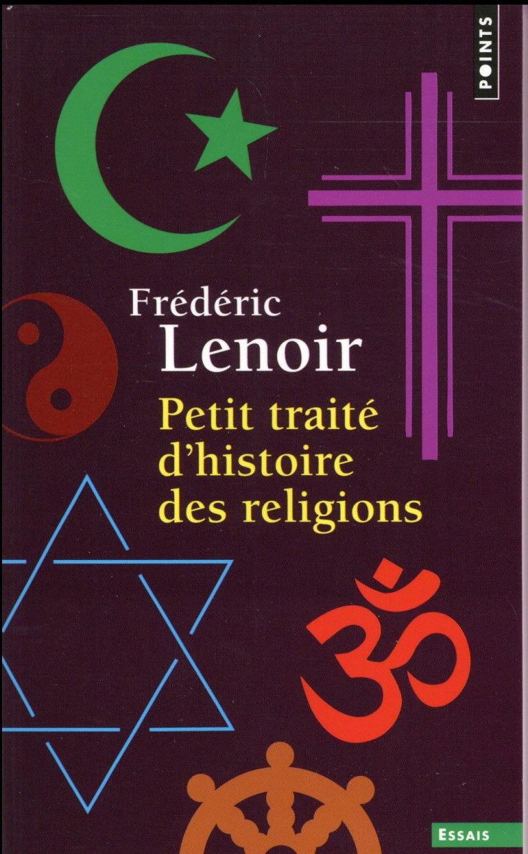 PETIT TRAITE D-HISTOIRE DES RELIGIONS ((REEDITION)) - LENOIR FREDERIC - Points