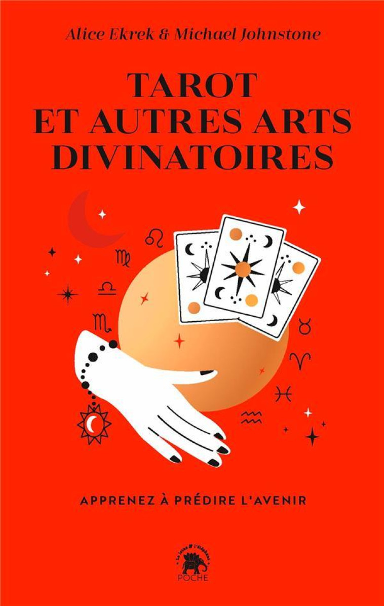 TAROT ET AUTRES ARTS DIVINATOIRES - APPRENEZ A PREDIRE L-AVENIR - JOHNSTONE/EKREK - HACHETTE