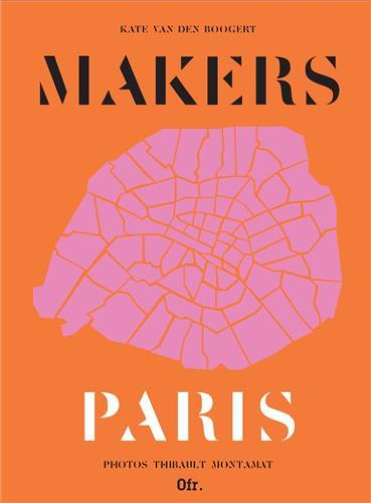 MAKERS PARIS 2 /FRANCAIS/ANGLAIS - VAN DEN BOOGERT KATE - BLACKLEPHANT