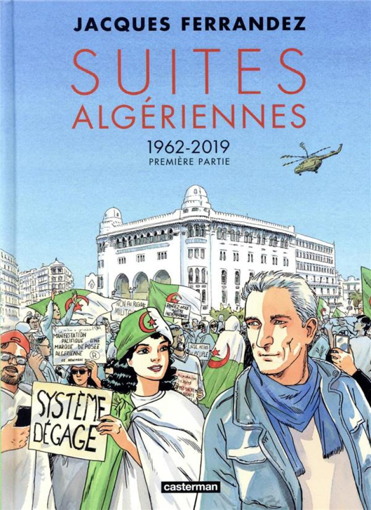 CARNETS D-ORIENT - SUITES ALGERIENNES - CYCLE 3 - PREMIERE PARTIE - 1962-2019 - FERRANDEZ - CASTERMAN