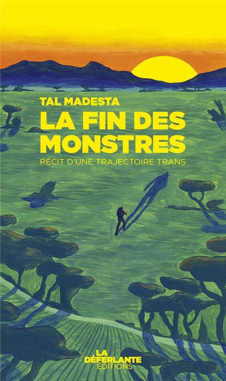 LA FIN DES MONSTRES - RECIT D-UNE TRAJECTOIRE TRANS - MADESTA TAL - BOOKS ON DEMAND