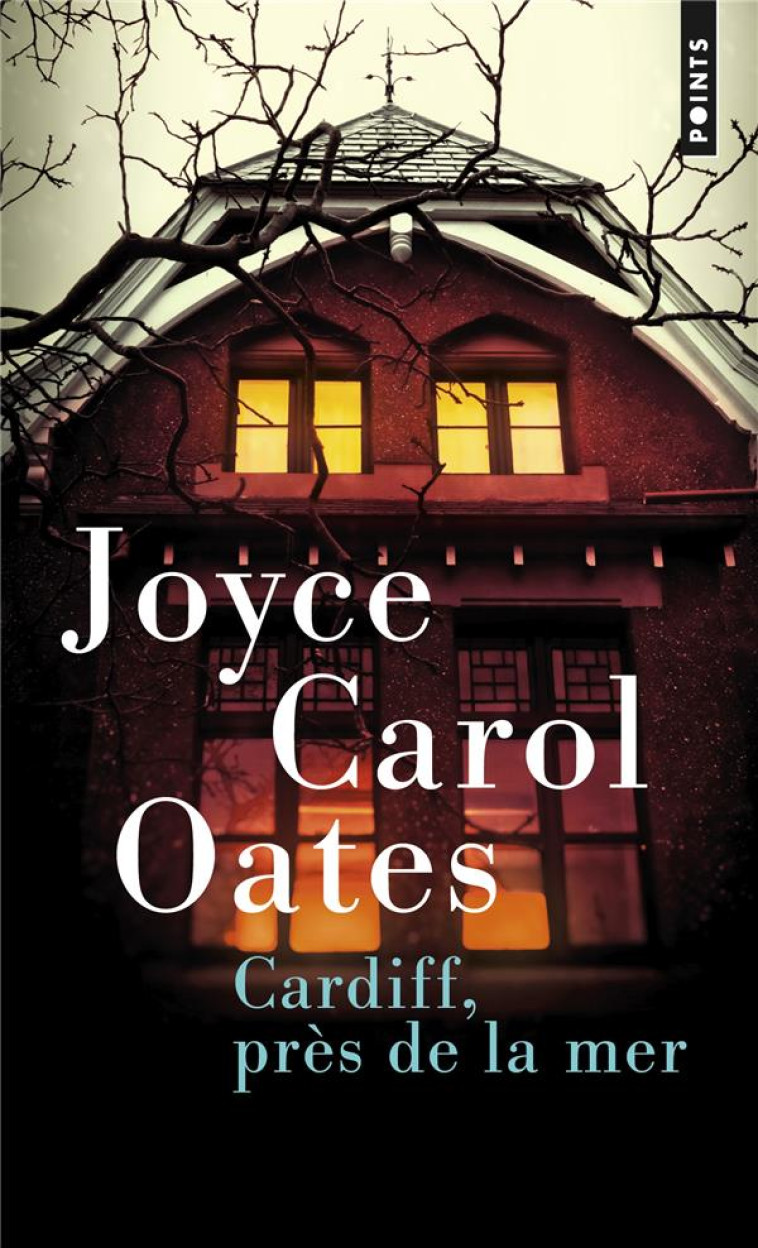 CARDIFF, PRES DE LA MER : QUATRE RECITS A SUSPENSE - OATES JOYCE CAROL - POINTS