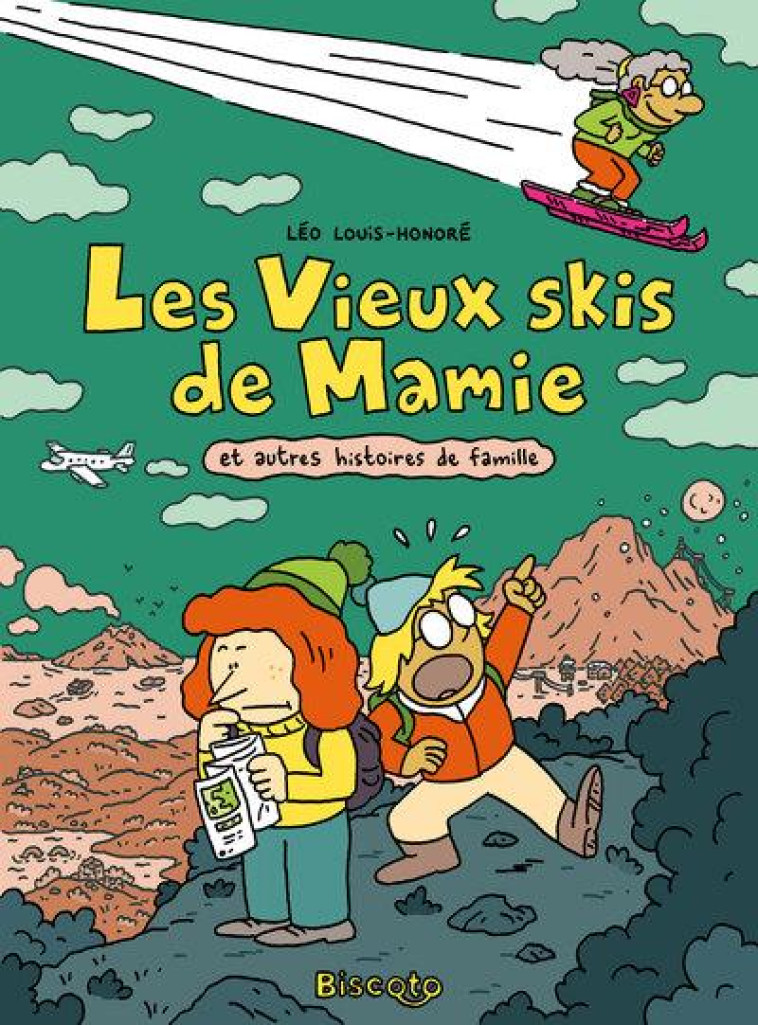 LES VIEUX SKIS DE MAMIE - LOUIS-HONORE LEO - BISCOTO