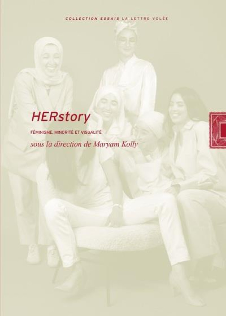 HERSTORY. FEMINISME, MINORITE ET VISUALITE - COLLECTION  ESSAIS  - KOLLY MARYAM - LETTRE VOLEE