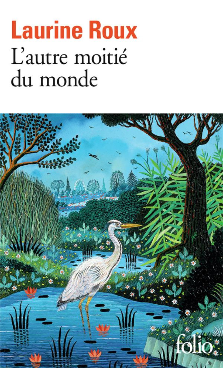 L-AUTRE MOITIE DU MONDE - ROUX LAURINE - GALLIMARD