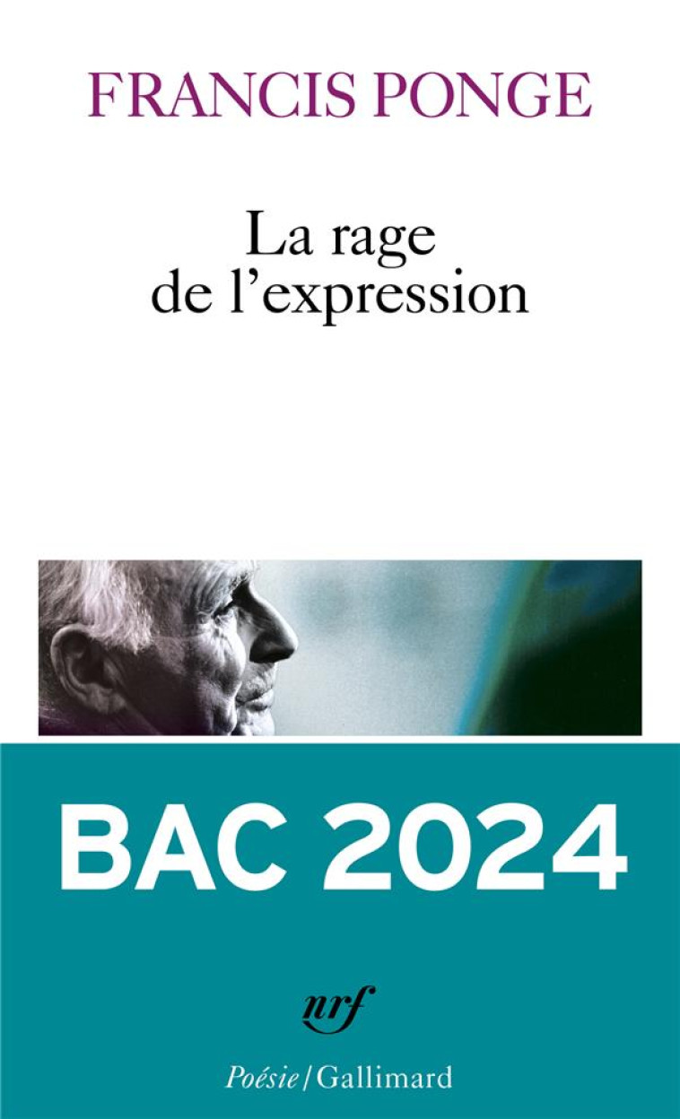 LA RAGE DE L-EXPRESSION - BAC 2024 - PONGE FRANCIS - GALLIMARD