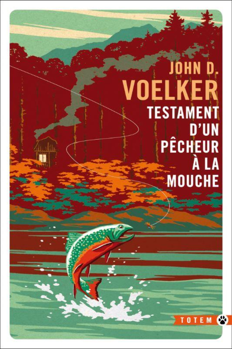 TESTAMENT D-UN PECHEUR A LA MOUCHE - VOELKER JOHN D - GALLMEISTER