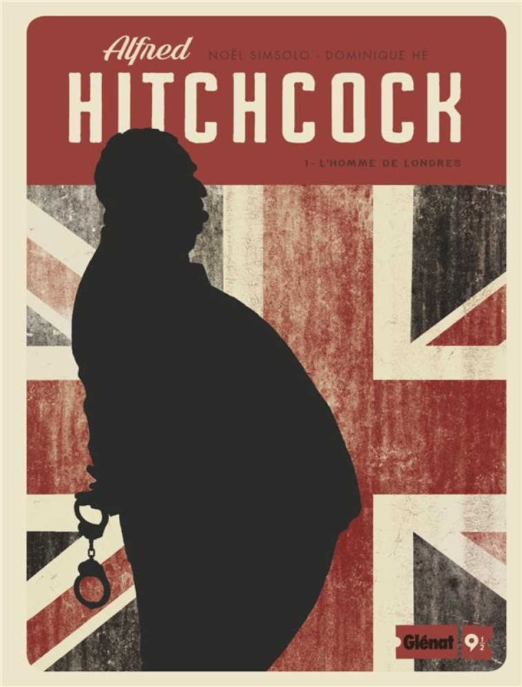 ALFRED HITCHCOCK - TOME 01 - L-HOMME DE LONDRES - SIMSOLO/HE - GLENAT